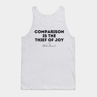 Comparison is the thief of joy Tank Top